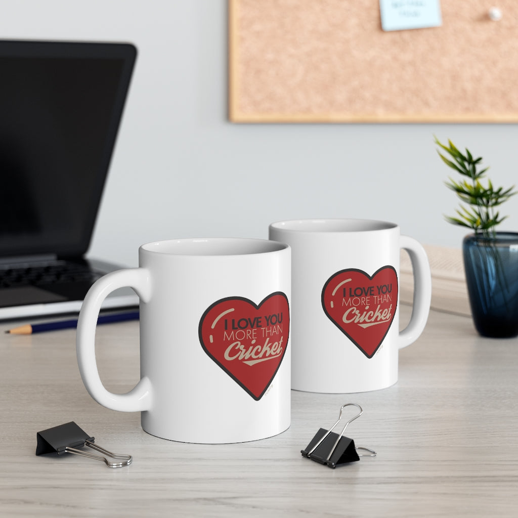 I Love You more than Cricket Mug