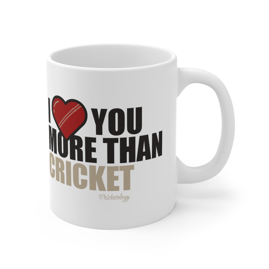 I love you more than Cricket Mug