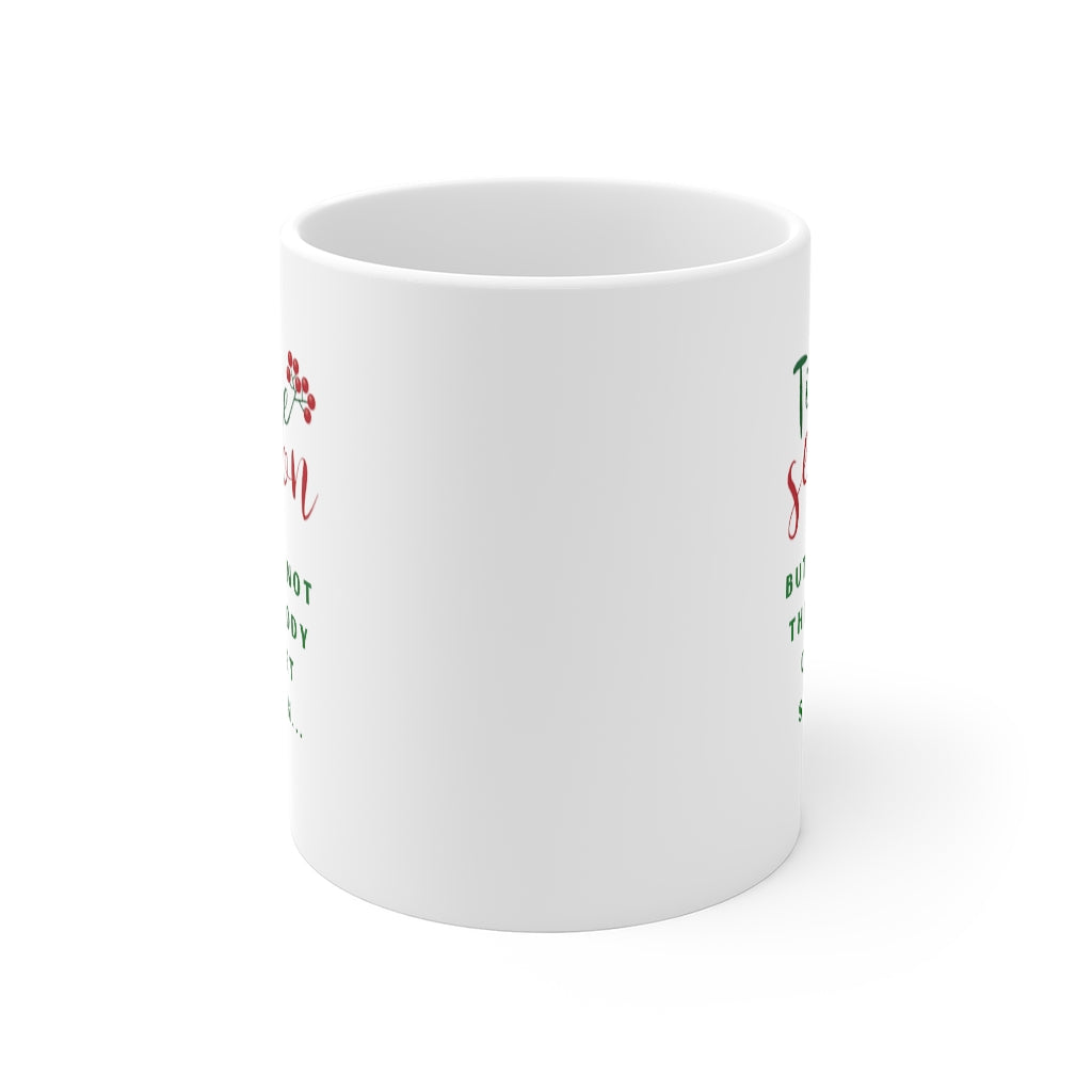 Tis the season Mug
