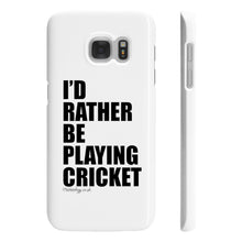 Load image into Gallery viewer, I&#39;d rather be playing Cricket Phone Case
