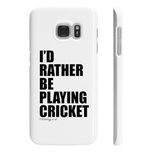 I'd rather be playing Cricket Phone Case