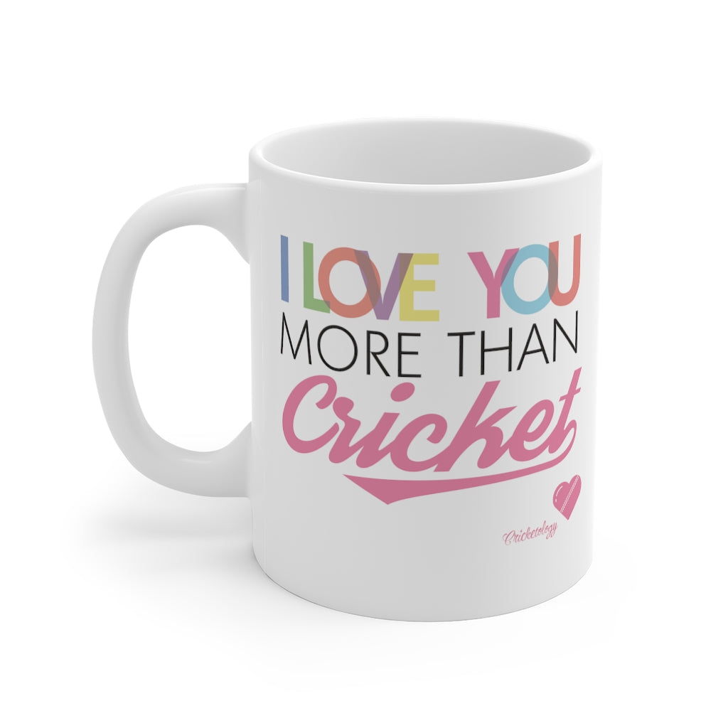 I love you more than Cricket Mug