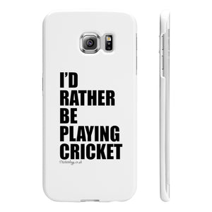 I'd rather be playing Cricket Phone Case