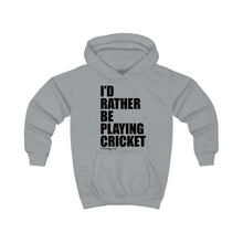 Load image into Gallery viewer, I&#39;d Rather Be Playing Cricket Kids Hoodie
