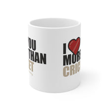 Load image into Gallery viewer, I love you more than Cricket Mug
