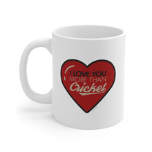 Load image into Gallery viewer, I Love You more than Cricket Mug
