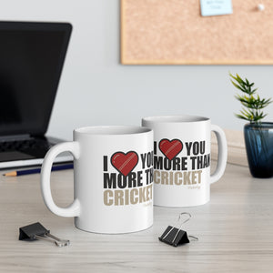 I love you more than Cricket Mug