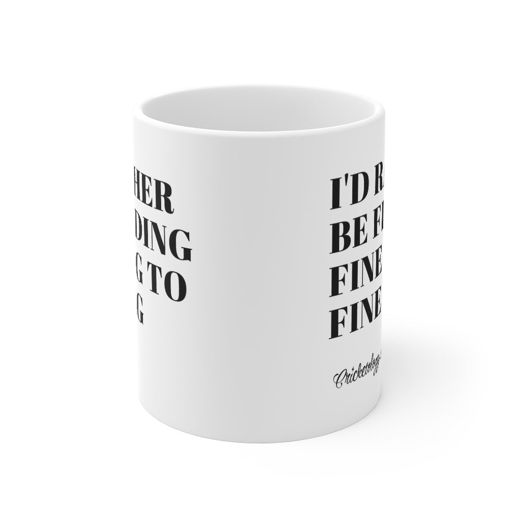 I'd rather be Fine Leg Mug