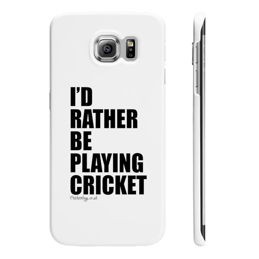 I'd rather be playing Cricket Phone Case