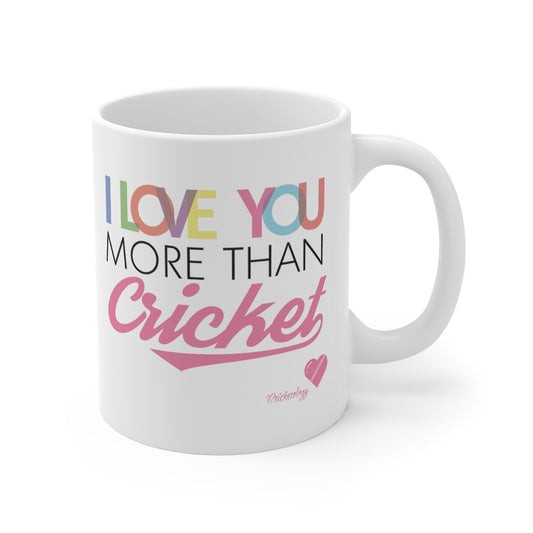 I love you more than Cricket Mug