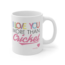 Load image into Gallery viewer, I love you more than Cricket Mug
