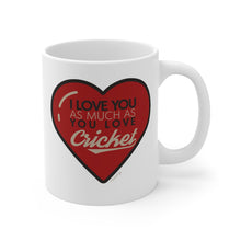 Load image into Gallery viewer, I love you as much as you love Cricket Mug
