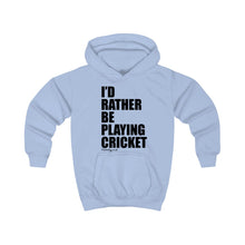 Load image into Gallery viewer, I&#39;d Rather Be Playing Cricket Kids Hoodie
