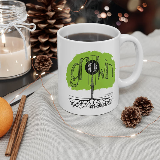 Grown not made Mug