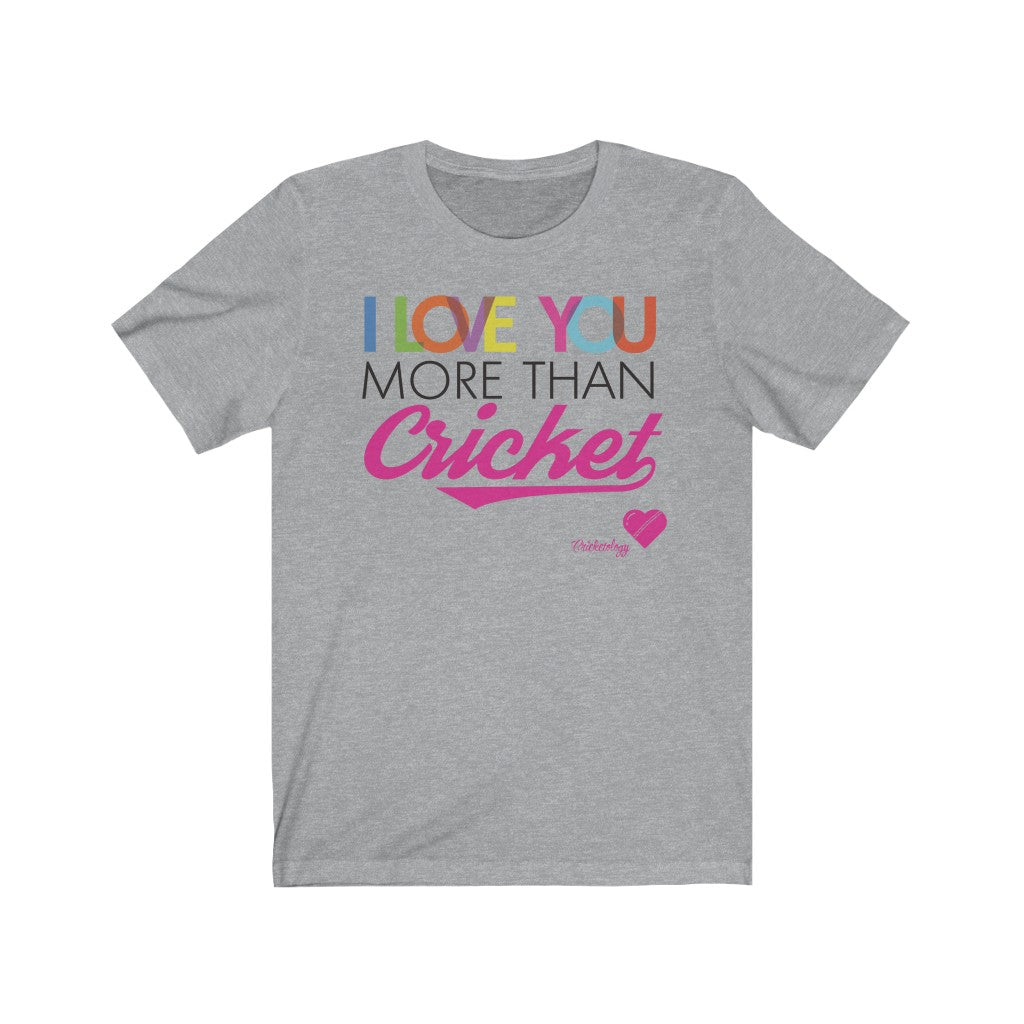 I love you more than Cricket T-Shirt